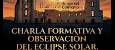 CHARLA INFORMATIVA Y OBSERVACION DEL ECLIPSE